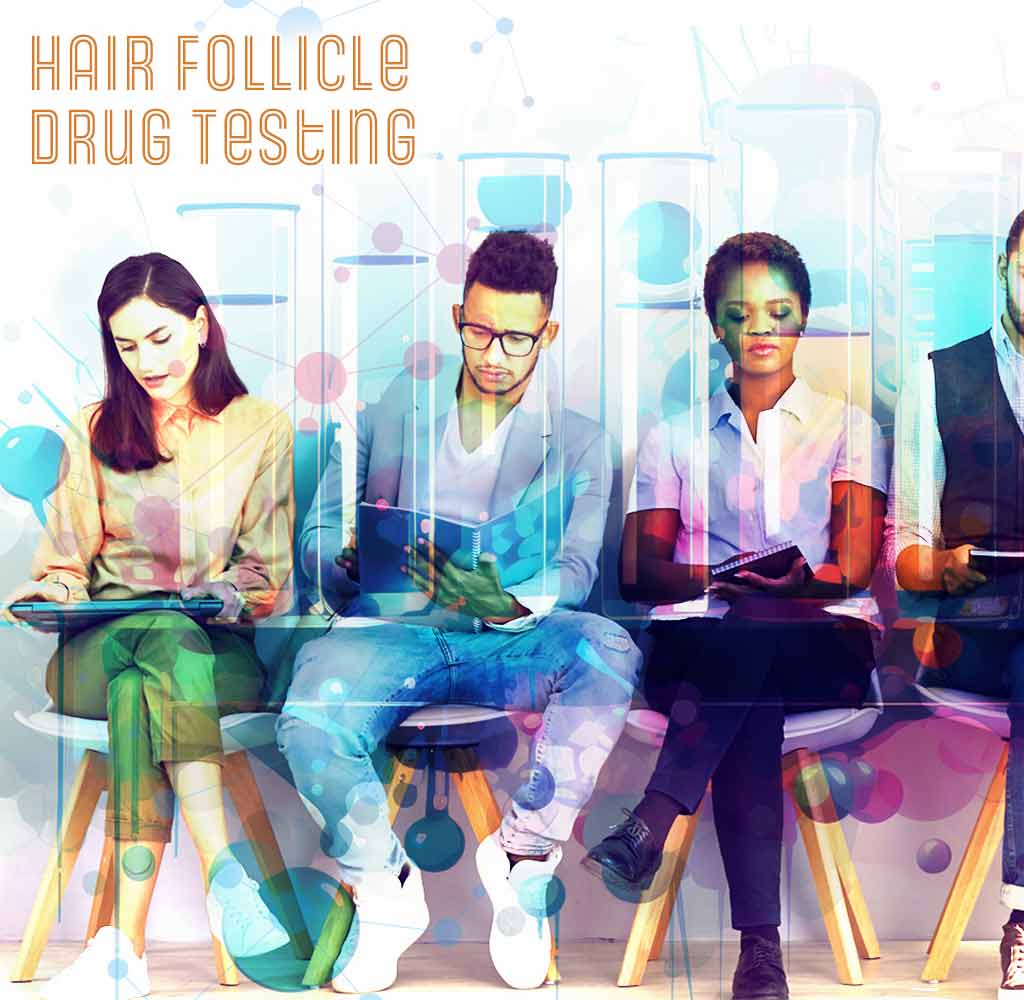 Hair Follicle Drug Testing